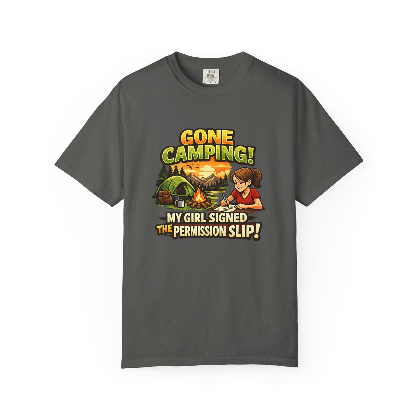 "Gone Camping! My Girl Signed the Permission Slip" Funny Outdoor Tee
