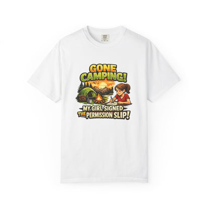 "Gone Camping! My Girl Signed the Permission Slip" Funny Outdoor Tee