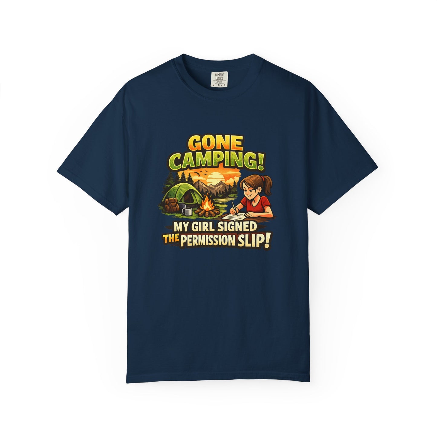 "Gone Camping! My Girl Signed the Permission Slip" Funny Outdoor Tee