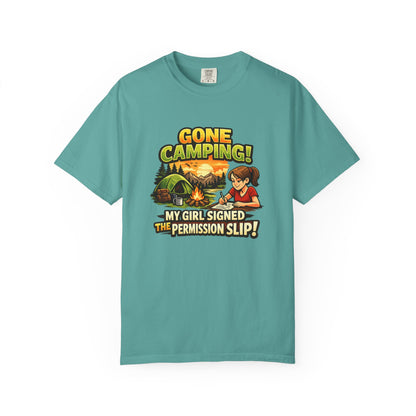 "Gone Camping! My Girl Signed the Permission Slip" Funny Outdoor Tee